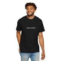 Social Anxiety Unisex Garment-Dyed T-shirt