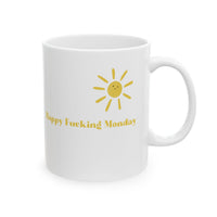Adult Humor Happy F**king Monday Ceramic Mug 11oz