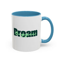 Motivational Green Dream Bigger Accent Coffee Mug 11oz