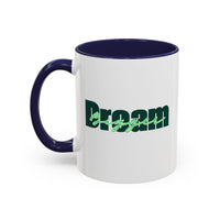 Motivational Green Dream Bigger Accent Coffee Mug 11oz