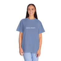 Social Anxiety Unisex Garment-Dyed T-shirt
