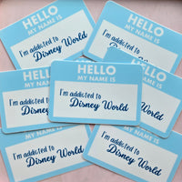 hello my name is i'm addicted to disney world vinyl sticker 3x3, sparkle paperie house