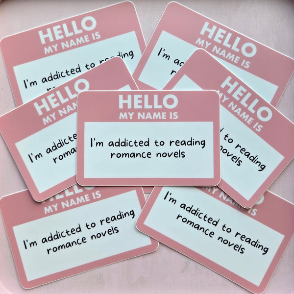 Hello My Name Is I'm Addicted To Reading Romance Vinyl Die Cut Sticker 3x3