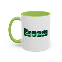 Motivational Green Dream Bigger Accent Coffee Mug 11oz