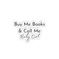 Romance reader buy me books and call me baby girl sticker