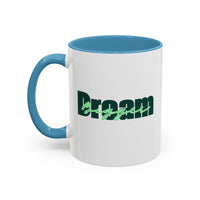 Motivational Green Dream Bigger Accent Coffee Mug 11oz