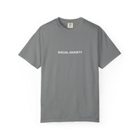 Social Anxiety Unisex Garment-Dyed T-shirt