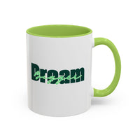 Motivational Green Dream Bigger Accent Coffee Mug 11oz