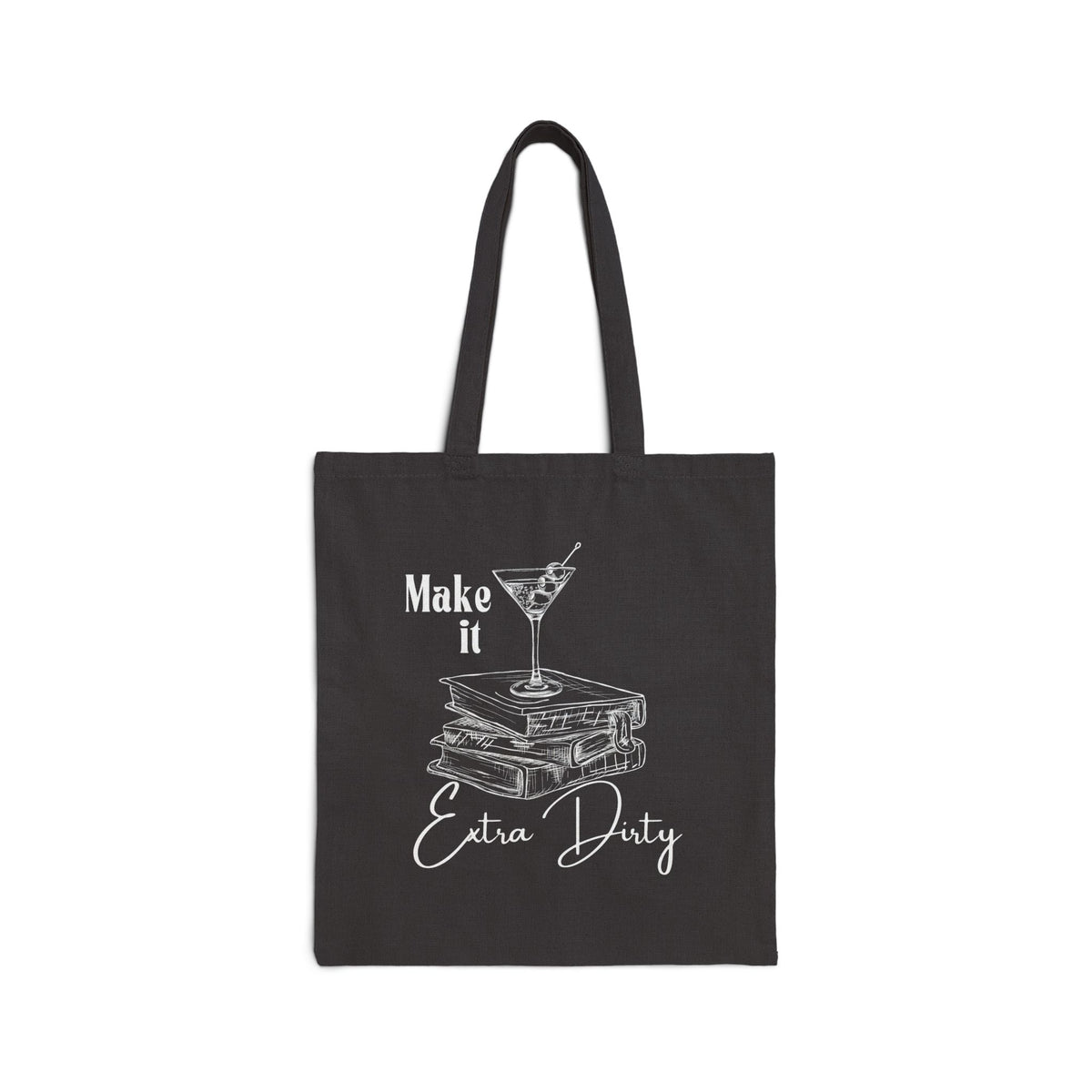 Black tote bag with a graphic of a martini glass and books, and text 'Make it Extra Dirty' on a white background.